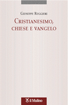 Cristianesimo, chiese e vangelo