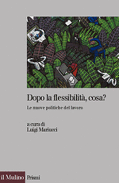 copertina Dopo la flessibilità, cosa?