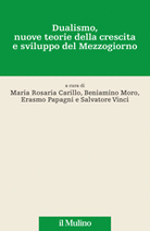 Dualismo, nuove teorie della crescita e sviluppo del Mezzogiorno