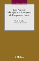 Elio Aristide e la legittimazione greca dell'impero di Roma