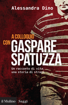A Conversation with Gaspare Spatuzza