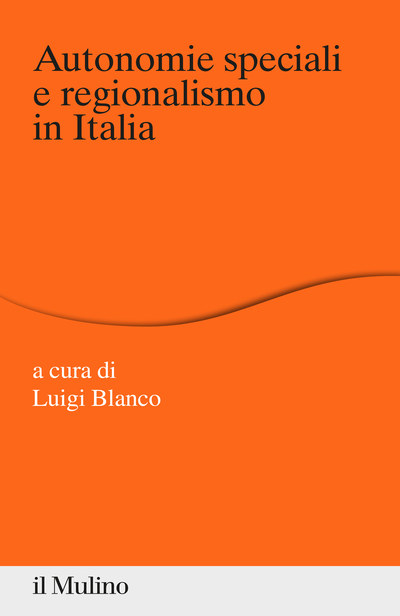 Cover Autonomie speciali e regionalismo in Italia 