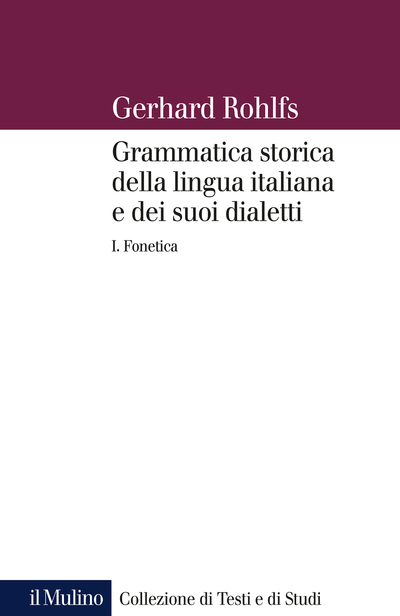 Cover Grammatica storica della lingua italiana e dei suoi dialetti