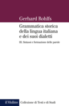 Grammatica storica della lingua italiana e dei suoi dialetti