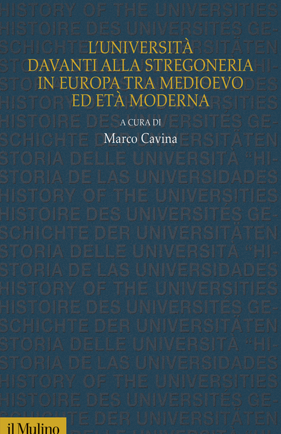 Cover L'Università davanti alla stregoneria in Europa tra medioevo ed età moderna