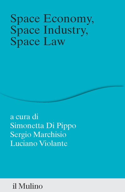 Copertina Space Economy, Space Industry, Space Law